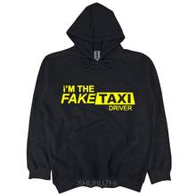 Faketaxi hooded I'M The Fake Taxi Driver Inspired Design hooded Homme High Quality autumn spring hooded sweatshirt sbz3503 2024 - buy cheap