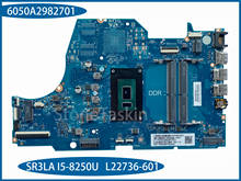 Placa base para ordenador portátil HP 17-BY00, la mejor calidad, 6050A2982701 SR3LA L22736-601, probada al 100%, I5-8250U 2024 - compra barato