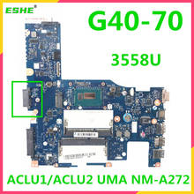 ACLU1/ACLU2 NM-A272 placa base para Lenovo G40-70 Z40-70 portátil placa base 3558U DDR3100 % completamente probado y de alta calidad 2024 - compra barato