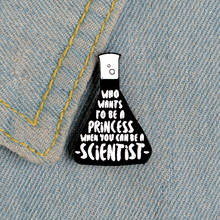 Black beaker Enamel Brooch who wants to be a princess when you can be a scientist Chemical laboratory Lapel Pin Gothic badge 2024 - buy cheap