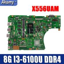 New!! X556UV REV3.1 Laptop motherboard For Asus VivoBook X556UA X556UAM X556UAK X556UJ original mainboard 8G-RAM i3-6100U DDR4 2024 - buy cheap