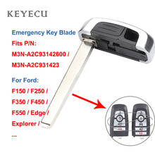 Keyecu-Hoja de llave de emergencia sin cortar, para Ford F150 F250 F350 F450 Edge Fusion Explorer Mustang 2017 2018, M3N-A2C93142600 2024 - compra barato