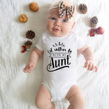 I 'd Rather Be с тетей для новорожденных малышей; Забавные для маленьких мальчиков хлопковая футболка с короткими рукавами; Oneseise Комбинезоны для младенцев, детская одежда 2024 - купить недорого