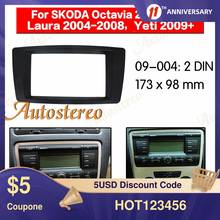 Car Fascia Dash Kit Panel Frame For SKODA Octavia 2004-2013 Laura 2004-2008 Yeti 2009+ Car GPS Panel Kit Installation Adapter 2024 - buy cheap