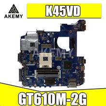 K45VD Motherboard GT610M-2G For Asus LA-8221P K45V K45VM K45VS laptop Motherboard K45VD Mainboard K45VD Motherboard test 100% ok 2024 - buy cheap