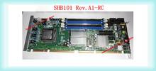 Original SHB101 Rev.A1-RC Industrial Control Board 775 Structure 2024 - buy cheap