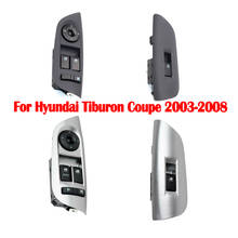 For Hyundai Tiburon COUPE 2003-2008 Front left right Auto Master Electric Power Window Control Switch Master Window Button 2024 - buy cheap