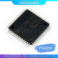 1pcs/lot PT6311B-LQ PT6311 Display Driver Chip Package QFP52 PTC 2024 - buy cheap