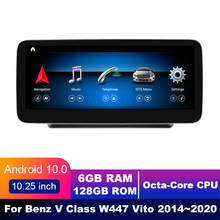 Reproductor multimedia con pantalla táctil de 128 "y navegación GPS para Mercedes, radio estéreo con Android, 4G LTE, 6GB + 2014 GB, para Mercedes Benz clase V W447 2020 ~ 10,25 2024 - compra barato