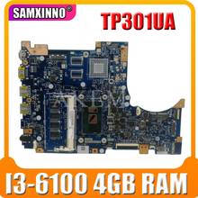 New!!! For Asus TP301U TP301UA TP301UJ TP301UJ Laptop motherboard TP301UA Mainboard 100% Tested I3-6100/6006 CPU 4GB RAM 2024 - buy cheap