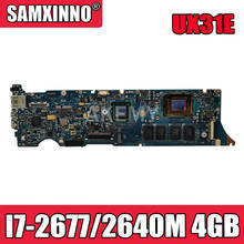 Akemy UX31E mainboard For ASUS ZenBook UX31E motherboard ux31e Laptop motherboard Integrated Test 100% ok DDR3 I7-2677/2640M 4GB 2024 - buy cheap