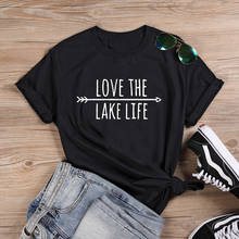 Camiseta de moda Love The Lake Life para mujer, Blusa de algodón para mujer, Harajuku Camiseta con cuello redondo para mujer, blusa para mujer negra y blanca 2024 - compra barato