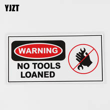 YJZT 15.3CM×7.3CM Fun Hand Warning No Tools Loaned Decal PVC Car Sticker 12C-0028 2024 - buy cheap
