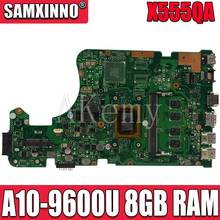 Akemy X555QA для ASUS X555Q A555Q X555QG x555bp X555BA Laotop материнская плата X555QA с A10-9600U 8 Гб оперативной памяти 2024 - купить недорого