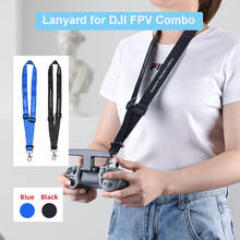 Anti-lost Neck Strap for DJI FPV Combo Remote Controller Adjustable Safety Lanyard Metal Buckle Shoulder Belt Rope Accessories 2024 - buy cheap