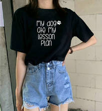 My Dog Ate My Lesson Plan Print Short Sleeve Cotton T Shirt Women O-neck Black White Loose Tee Shirt Femme Casual T-shirt Women 2024 - buy cheap