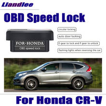 Liandlee Car Auto OBD Speed Lock & Unlock Device For Honda CRV CR-V 2012/2013/2014/2015/2016 Plug And Play Safety 2024 - buy cheap