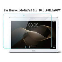 9H Tempered Glass for Huawei MediaPad M2 10.0 Screen Protector for Huawei MediaPad M2 A01L A01W 10.0 Inch Tablet Glass Film 2024 - buy cheap