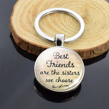 Best Friends Trinket Quote "Best Friends Are the Sisters We Choose" Glass Cabochon Keychain Double Side Keyring for Friends Gift 2024 - buy cheap