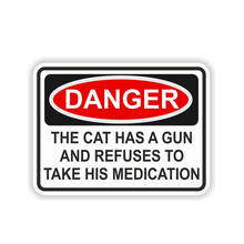 Hot New Creative Car Sticker THE CAT HAS A GUN AND HE REFUSES MEDICATION Car Decals  PVC 13CM*9CM Vinyl Motorcycl 2024 - buy cheap