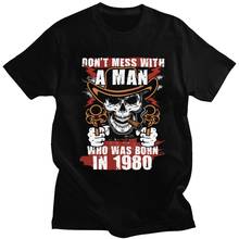 Cool Don't беспорядок с человеком, который родился в 1980-ом году, Мужская футболка с черепом и коротким рукавом, 40-й подарок на день рождения, хлопковая футболка, топы 2024 - купить недорого