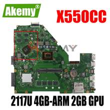 AKEMY X550CC Mainboard  For ASUS X550CL X550VB X552C A550C A550V Laptop Motherboard Mainboard W/ 2117U 4GB-ARM 2GB GPU 2024 - buy cheap