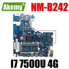 Akemy DG421 GD521 DG721 NM-B242 для Lenovo 320-15ISK 520-15ISK ноутбук материнская плата Процессор I7 7500U DDR4 4G RAM 100% тесты работы 2024 - купить недорого