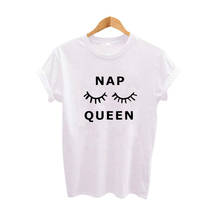 Good Nap Queen Hipster Women Tshirt Streetwear Harajuku Tumblr T Shirt Black White  Eyelash Printing T-shirt  Moda Mujer Tees 2024 - buy cheap