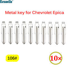 10 шт./лот откидной пустой ключ лезвие Uncut 106 # для Chevrolet Epica Flip KD Автомобильный ключ лезвие NO.106 2024 - купить недорого