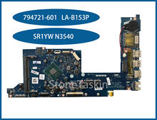 Placa base Original para ordenador portátil HP x360, 794721 G1, ZPT10, LA-B153P, SR1YW, N3540, CPU 601 completamente Teste, 310-100% 2024 - compra barato