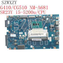 SZWXZY  For Lenovo 100-14IBD Laptop Motherboard With SR23Y I5-5200U/CPU DDR3 CG410/CG510 NM-A681 5B20K50574 REV:1.0 100% Working 2024 - buy cheap