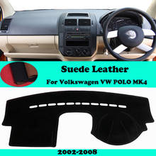 For Volkswagen VW POLO MK4 2002~2008 9N 9N3 Suede Leather Dashmat Dashboard Cover Pad Dash Mat Carpet Car-Styling Accessories 2024 - buy cheap