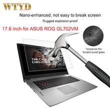 17.6 inch Laptop Screen Tempered Glass Protective Film for ASUS ROG GL702VM (7th Gen Intel Core) Laptop Screen Protector Glass 2024 - buy cheap