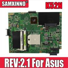 K52N Motherboard REV:2.1 For Asus X52N K52N K52D laptop Motherboard K52N Mainboard K52N Motherboard test 100% ok 2024 - buy cheap
