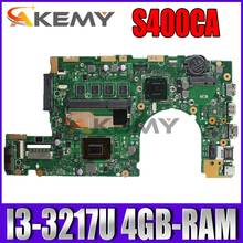 Akemy S400CA материнская плата для ноутбука ASUS VivoBook S500CA S400C S500C оригинальная материнская плата 4GB-RAM I3-3217U 2024 - купить недорого