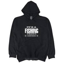 hoody Design pullover Men It'S A Fishinger Thing Angling Carp Gift For Him Dad Grandad Cotton sweatshirt male zipper sbz3480 2024 - buy cheap