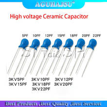 20pcs High voltage Ceramic Capacitor 3KV 5PF 10PF 15PF 20PF 22PF 27PF 30PF 47PF 56PF 100PF 220PF 1NF 2.2NF 3.3NF 4.7NF 10NF 22NF 2024 - buy cheap