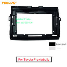 FEELDO Car 2Din Stereo Fascia Frame for Toyota bully/ Previa/Estima 9" Big Screen CD/DVD Player Face Dash Mount Kit 2024 - buy cheap