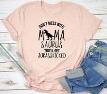 Не связывайтесь с MamaSaurus вы получите Jurassshir футболки женские модные повседневные хлопковые топы футболки Прямая поставка 2024 - купить недорого