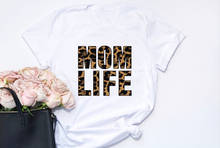 Mom Life Leopard Mom Shirt #MOMLIFE Best Mother Graphic Tee Harajuku Mama TShirt Womens Lady T-Shirt Tumblr Tee Clothes 2024 - buy cheap