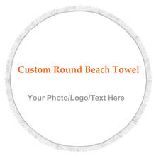 3d Digital Printed Custom Round Beach Towel Diameter 150cm Microfiber Bath Towel Travel Towels With Tassel Photos Logo Customize 2024 - buy cheap