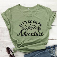 Let's Go On An Adventure 100%Cotton T-shirt Casual Women Graphic Adventure Tee Shirt Top Aesthetic Unisex Hipster Camping Tshirt 2024 - buy cheap