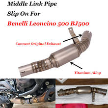 Tubo de Escape para motocicleta Benelli Leoncino 500 BJ500, tubo de enlace medio de aleación de titanio, eliminador de gato mejorado 2024 - compra barato