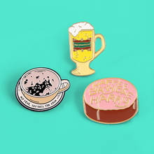 Everyday Food Brooches pins Coffee Beer Cake Enamel pins MY DEAR YOU HAVE THE GRIM Breakfast Food Brooche for Kids women Pins 2024 - buy cheap