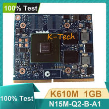 Tarjeta gráfica Original K610M K 610M, 1GB, N15M-Q2-B-A1, para portátil HP ZBook 15 17, funciona perfectamente 2024 - compra barato