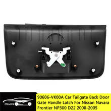 Manija de puerta trasera de coche, pestillo de calidad para Nissan Navara Frontier NP300 D22 2000-2005, 90606-VK00A 90606VK00A, Taiwán 2024 - compra barato