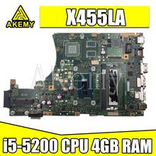 AKEMY X455LA материнская плата для ноутбука For Asus X455LAB X455LJ X455LD X455LF X455LB материнская плата 100% ТЕСТ ОК i5-5200 процессор 4 Гб RAM 2024 - купить недорого