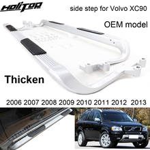 OE side step running board side bar for VOLVO old XC90 2002-2008 2009 2010 2011 2012 2013, brand new, ISO9001 slap-up quality 2024 - buy cheap