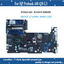 High quality 855663-601 for HP Probook 440 430 G3 Laptop Motherboard DAX61CMB6D0 X61C SR2EZ I7-6500U DDR4 2GB 100% tested 2024 - buy cheap