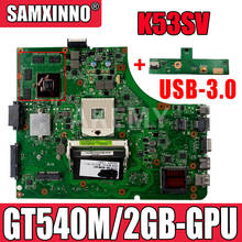 Akemy NEW MB K53SV motherboard For ASUS K53SC X53S K53SV K53SD  K53SM K53SJ P53Sj laptop mainboard HM65 GT540M/2GB-GPU USB-3.0 2024 - buy cheap
